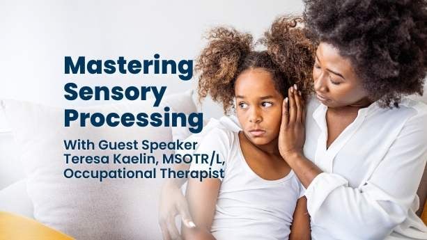 Webinar Main Page Image (thumbnail) (700 x 394 px) February 2024 sensory processing-1